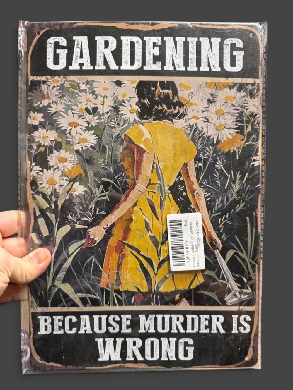 Funny Gardening Metal Tin Sign Because Murder Is Wrong Garden Decor